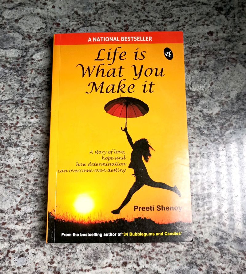 Life Is What You Make It Preeti Shenoy
