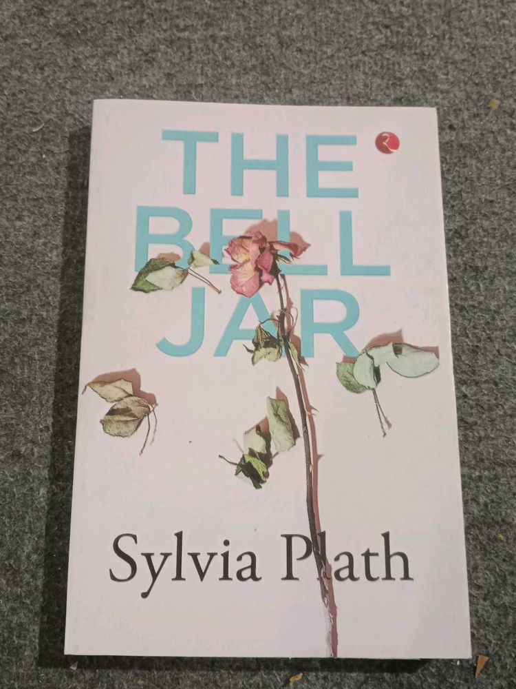 The Bell Jar by Sylvia Plath