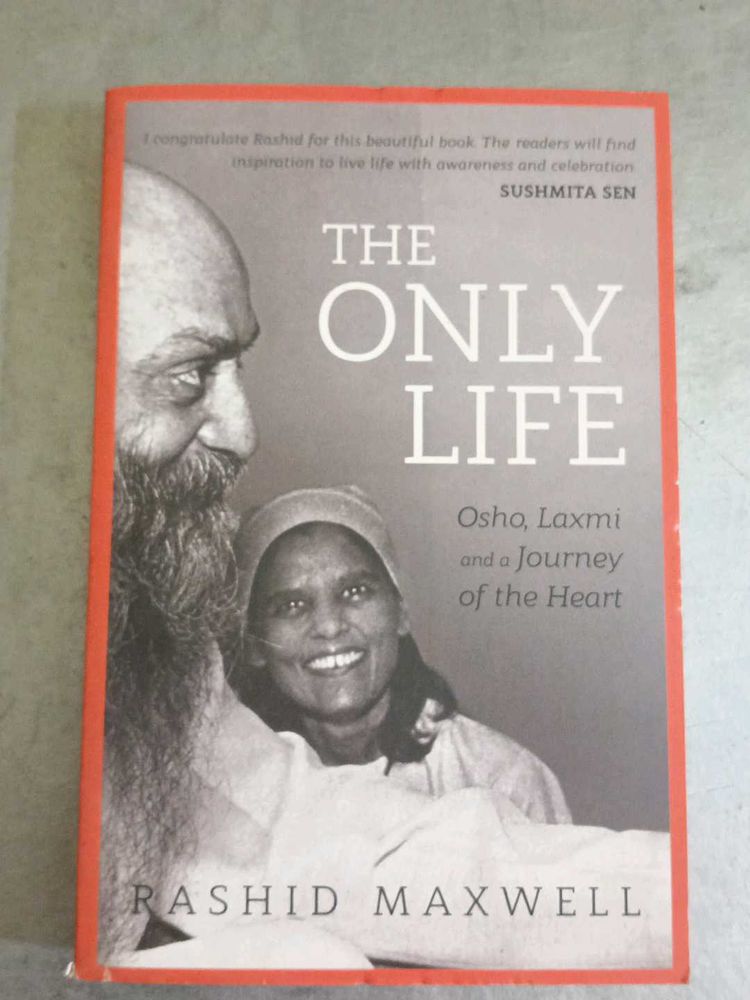 The Only Life: Osho, Laxmi...