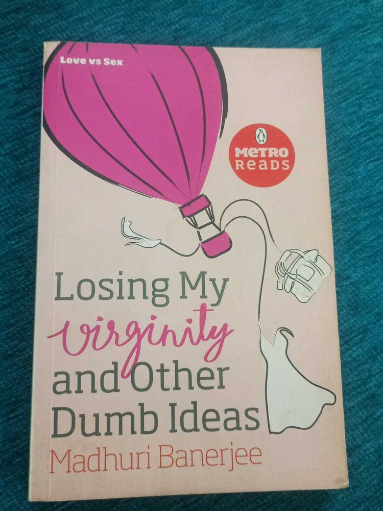 Losing My Virginity and Other Dumb Ideas