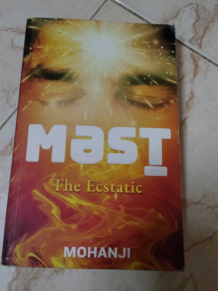 MAST: The Ecstatic by Mohanji