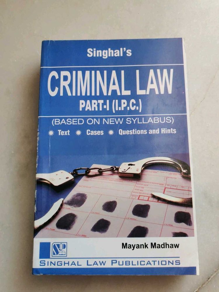 Singhal's Criminal Law Part-I (I.P.C.)