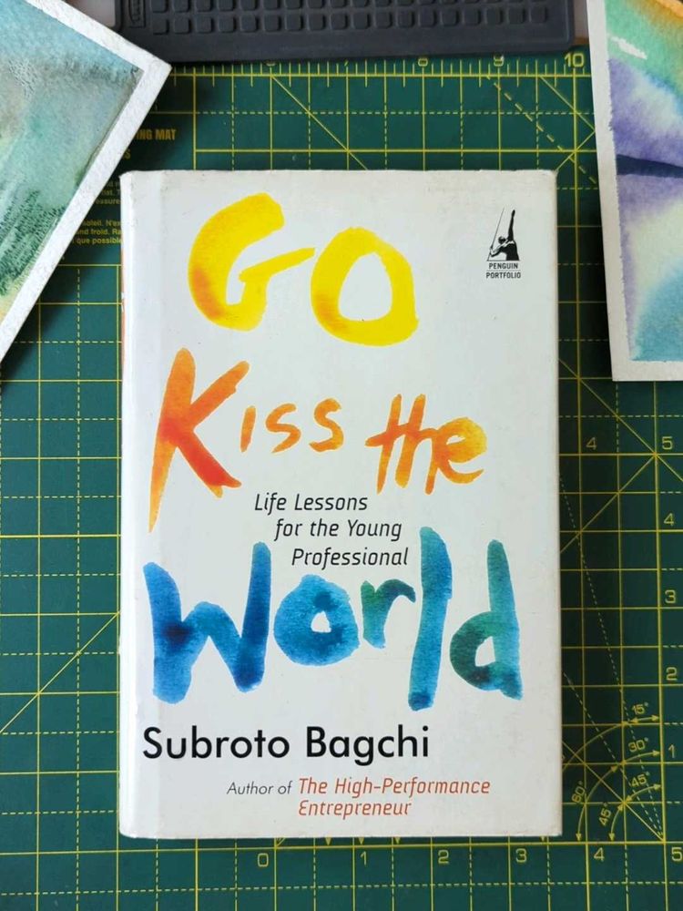 Go Kiss the World by Subroto Bagchi