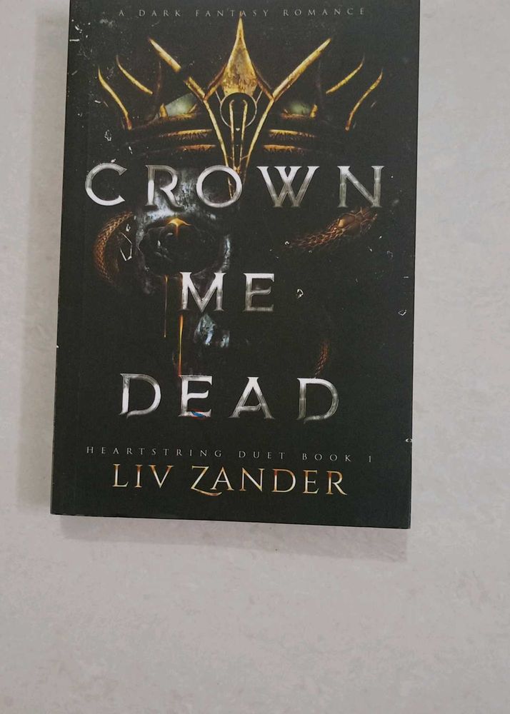 Crown Me Dead by Liv Zander