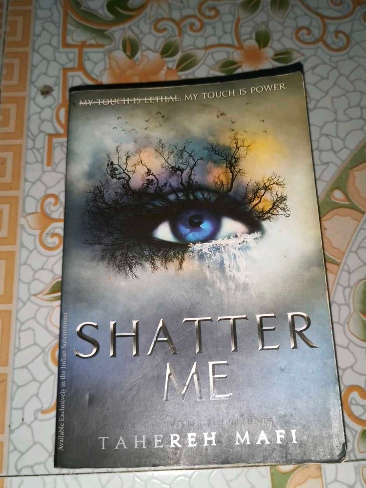 Shatter Me by Tahereh Mafi