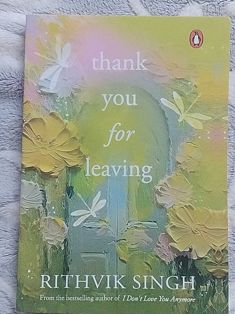 Thank You For Leaving by Rithvik Singh