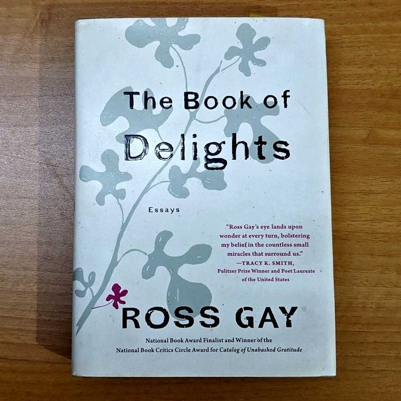 Book of Delights: Essays by Ross Gay