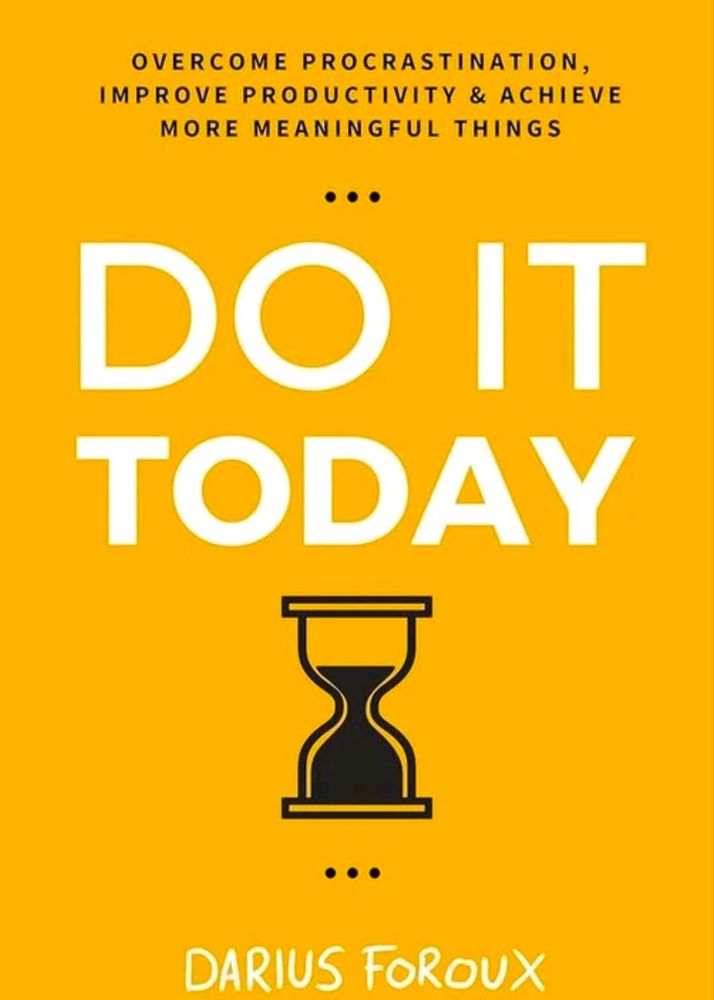 Do It Today: Overcome Procrastination