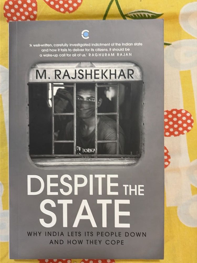 Despite the State: Why India Lets Its People Down