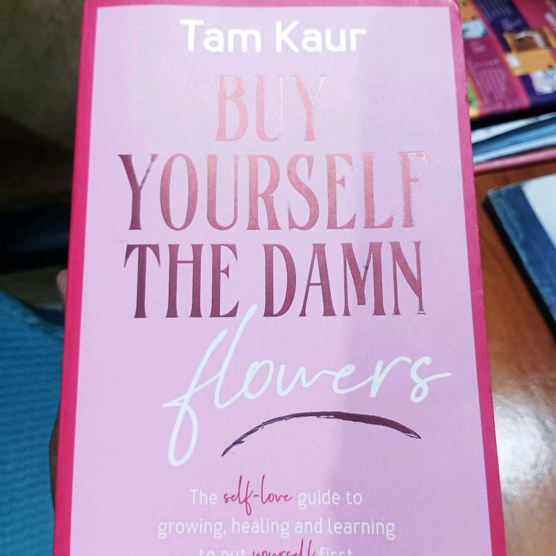 Buy Yourself The Damn Flowers Book
