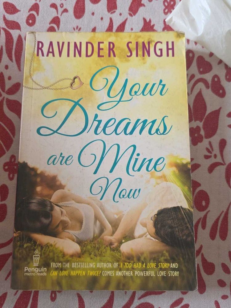 Your Dreams Are Mine Now by Ravinder Singh