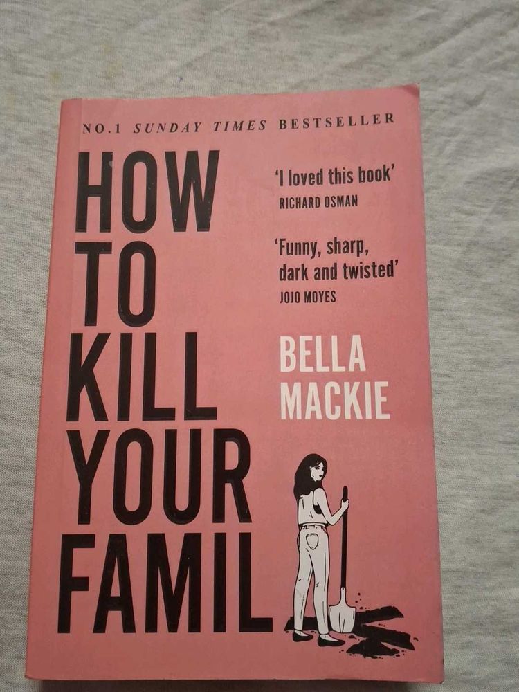 How To Kill Your Family - Bella Mackie