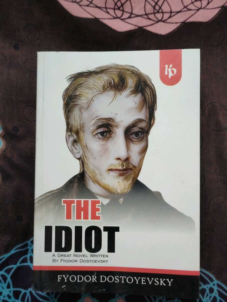 "The Idiot" by Fyodor Dostoevsky