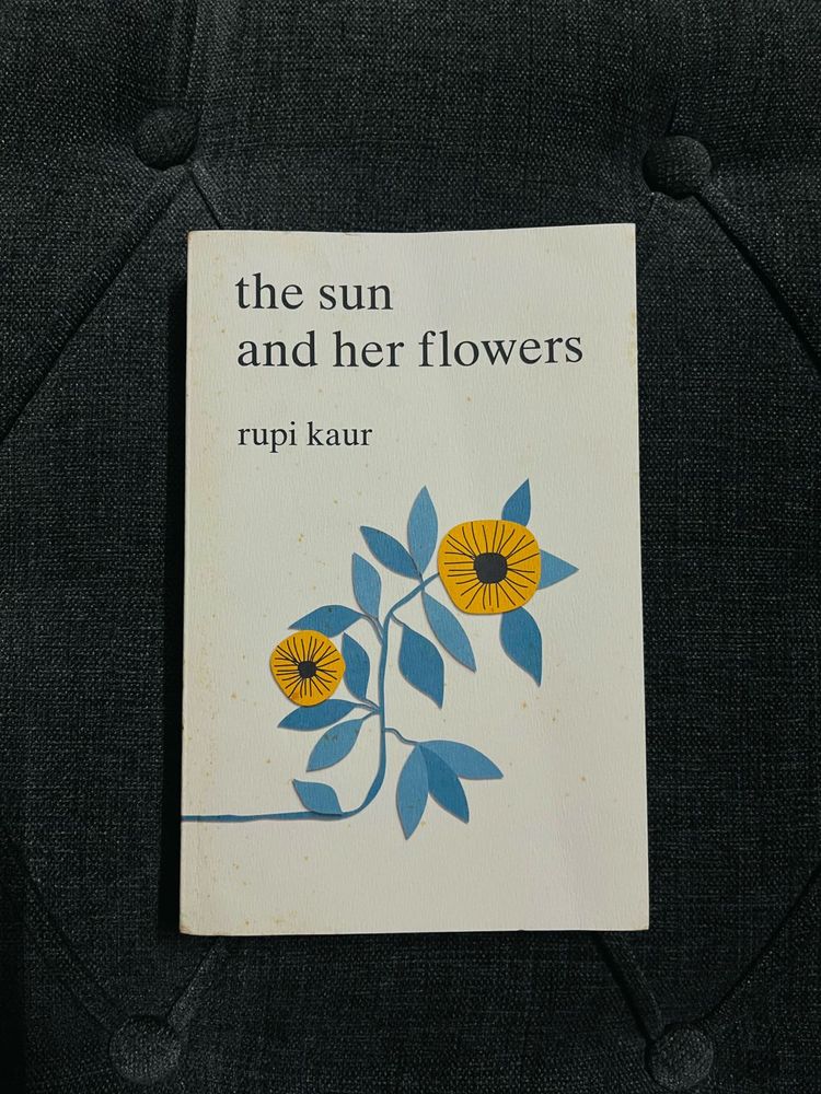 The Sun and Her Flowers by Rupi Kaur☀️🌻