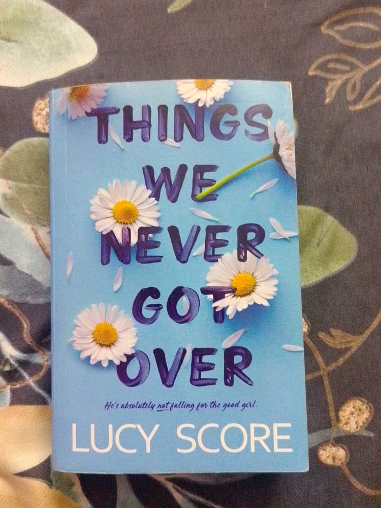 Things We Never Got Over by Lucy Score