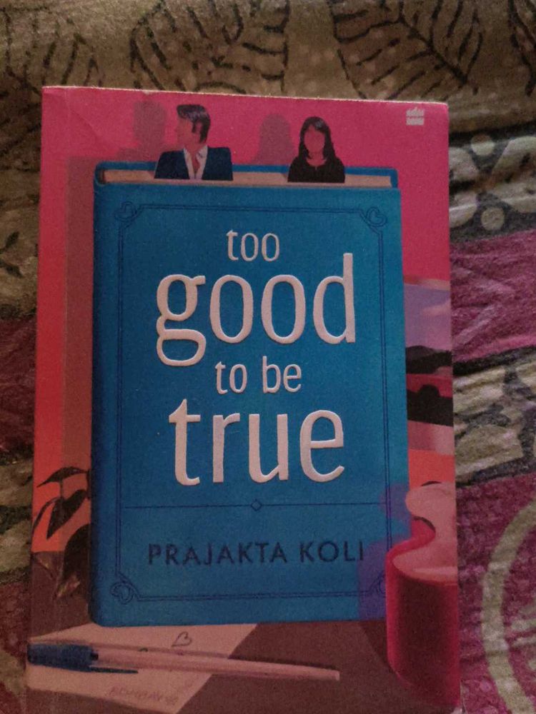 Too Good To Be True