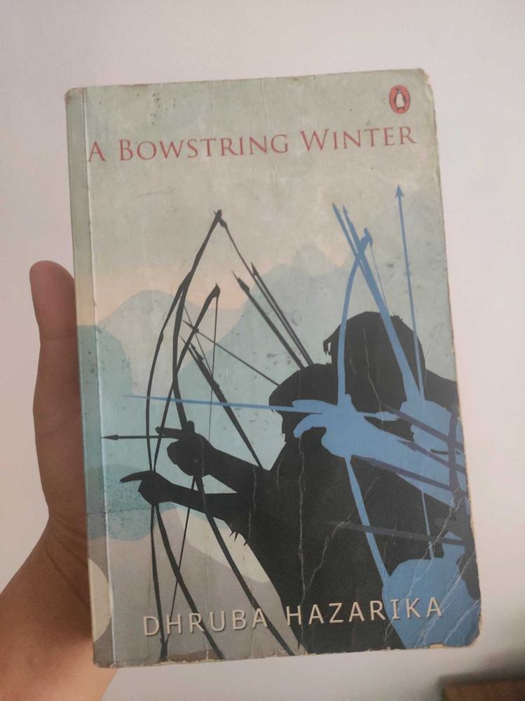 A Bowstring Winter by Dhruba Hazarika