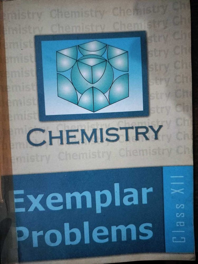 Chemistry Exemplar Problems Class XII
