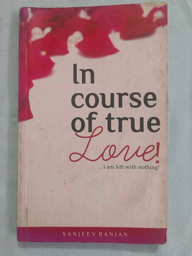 In Course of True Love! by Sanjeev Ranjan