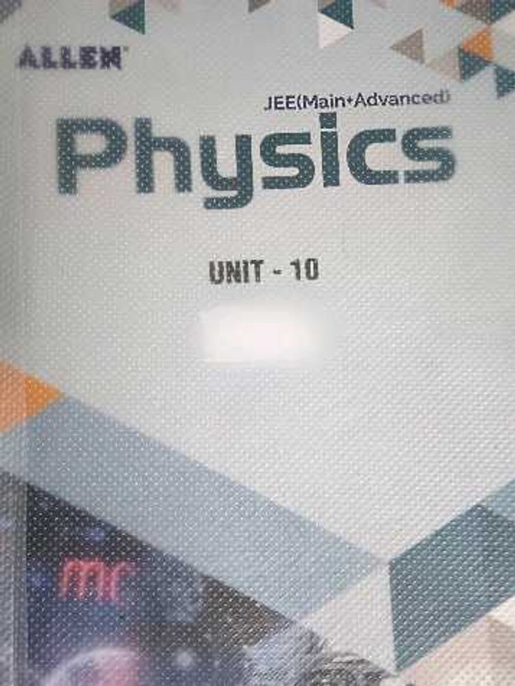 Allen Physics JEE (Main+Advanced) Unit 10