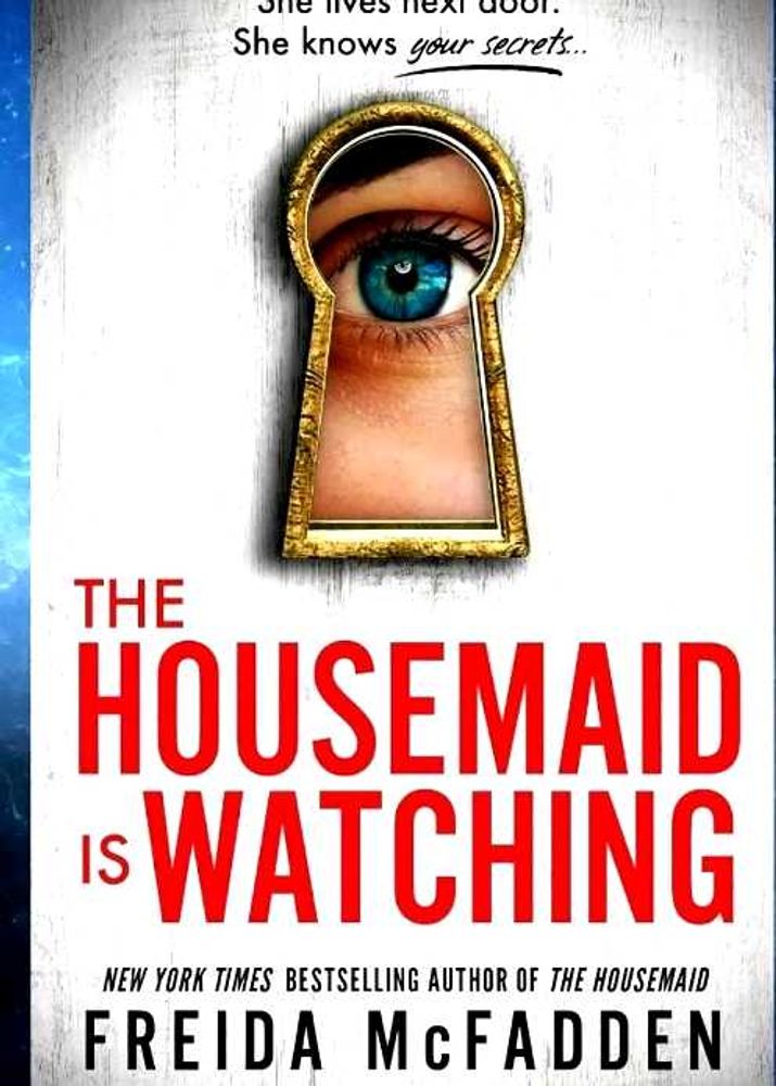 The Housemaid is Watching by Freida McFadden