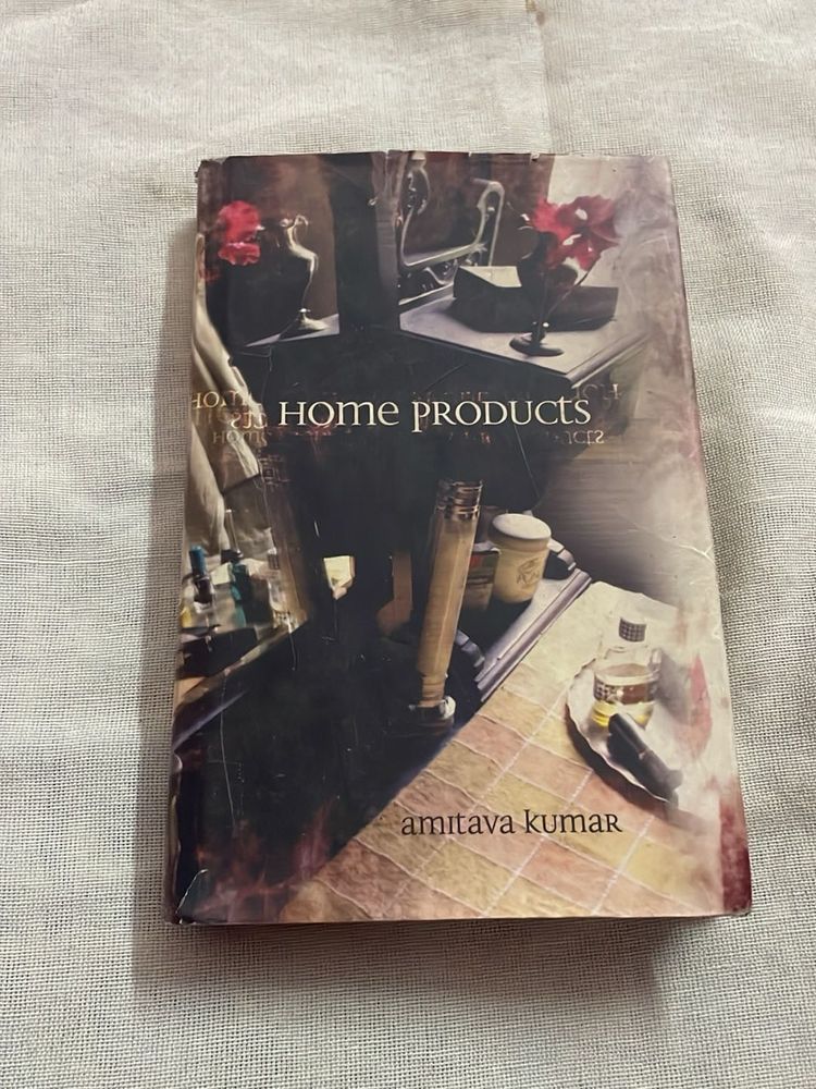 Home Products by Amitava Kumar