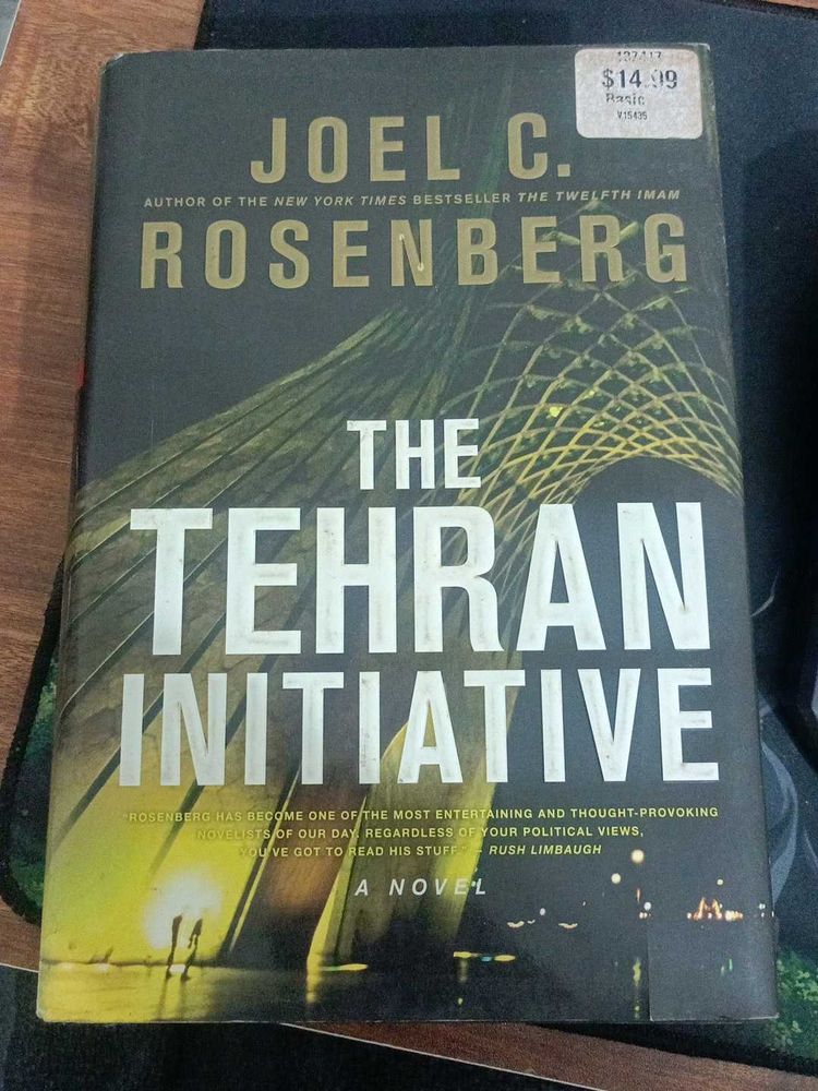 The Tehran Initiative by Joel C. Rosenberg