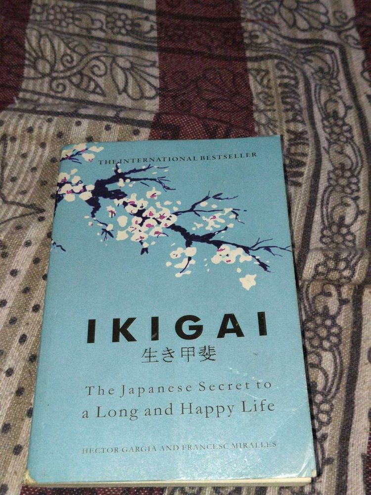 Ikigai: The Japanese Secret to a Long and Happy Li