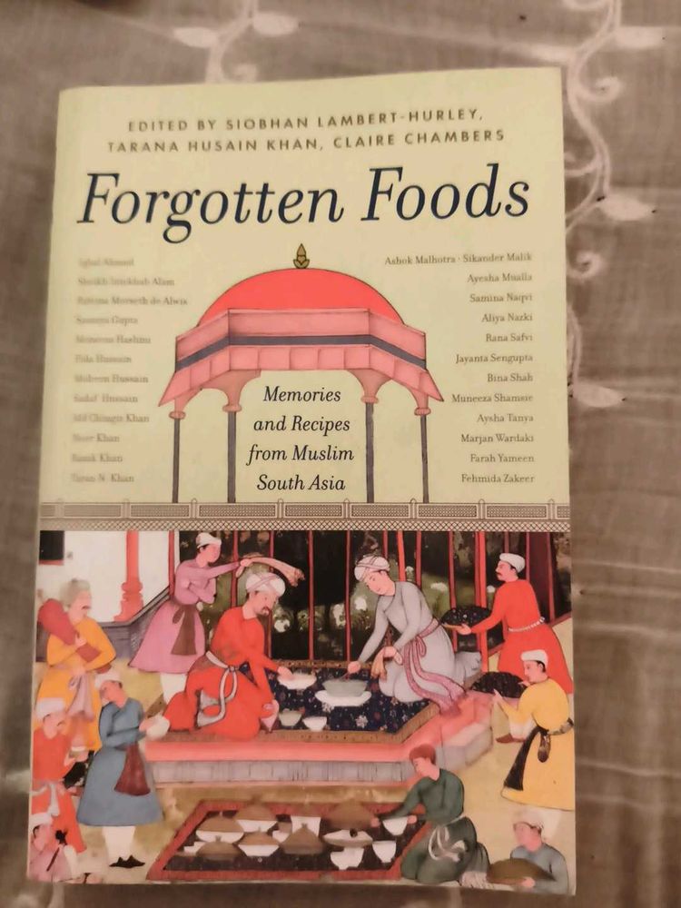 Forgotten Foods: Memories and Recipes from Muslim