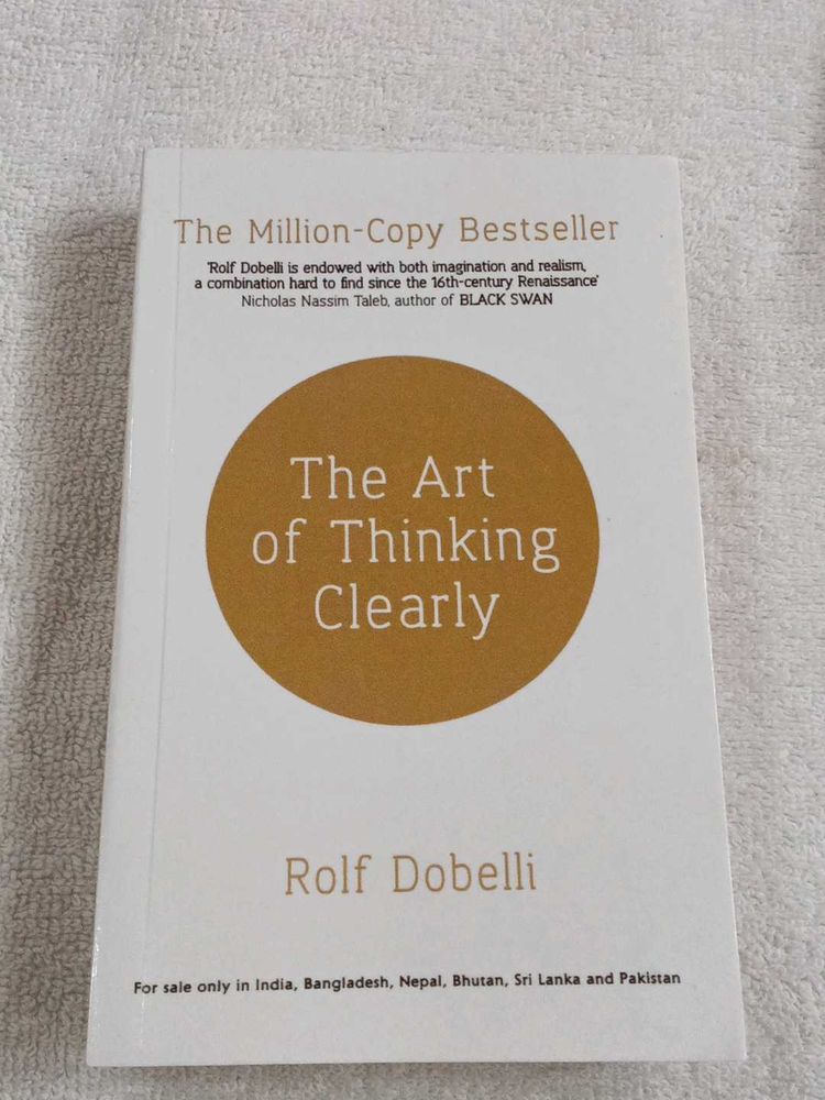The Art of Thinking Clearly by Rolf Dobelli