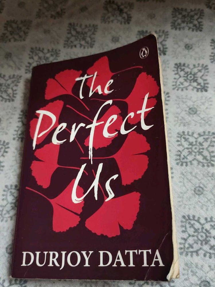 The Perfect Us by Durjoy Datta