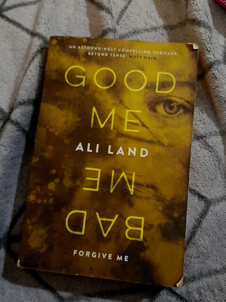 GOOD ME BAD by Ali Land