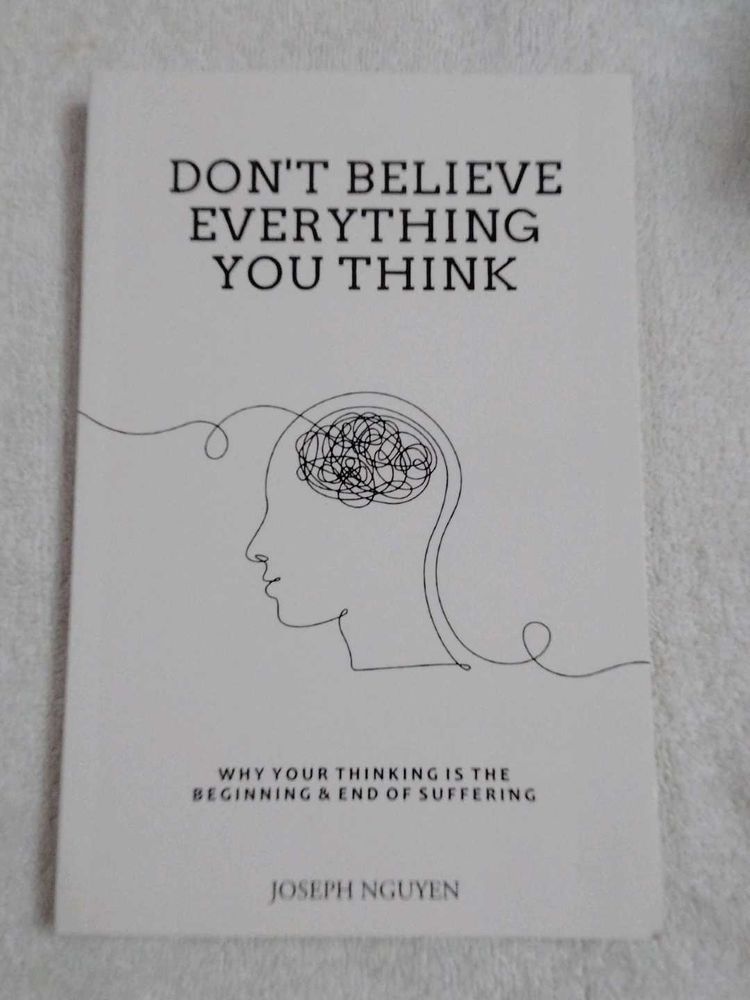 DONT BELIEVE EVERYTHING YOU THING