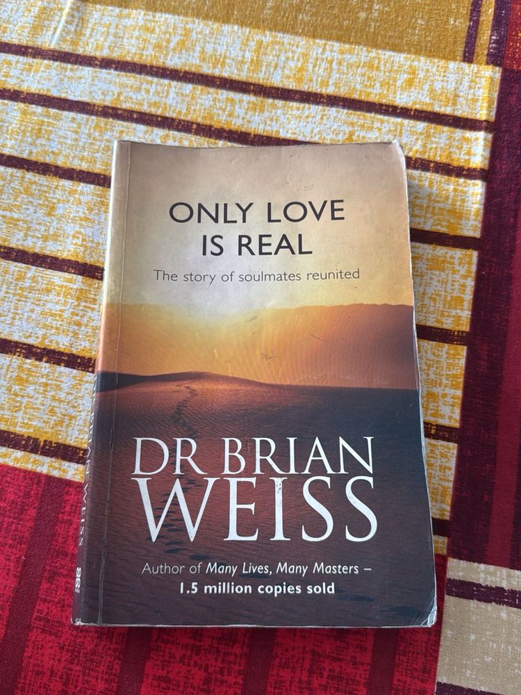 Only Love Is Real by Dr. Brian Weiss