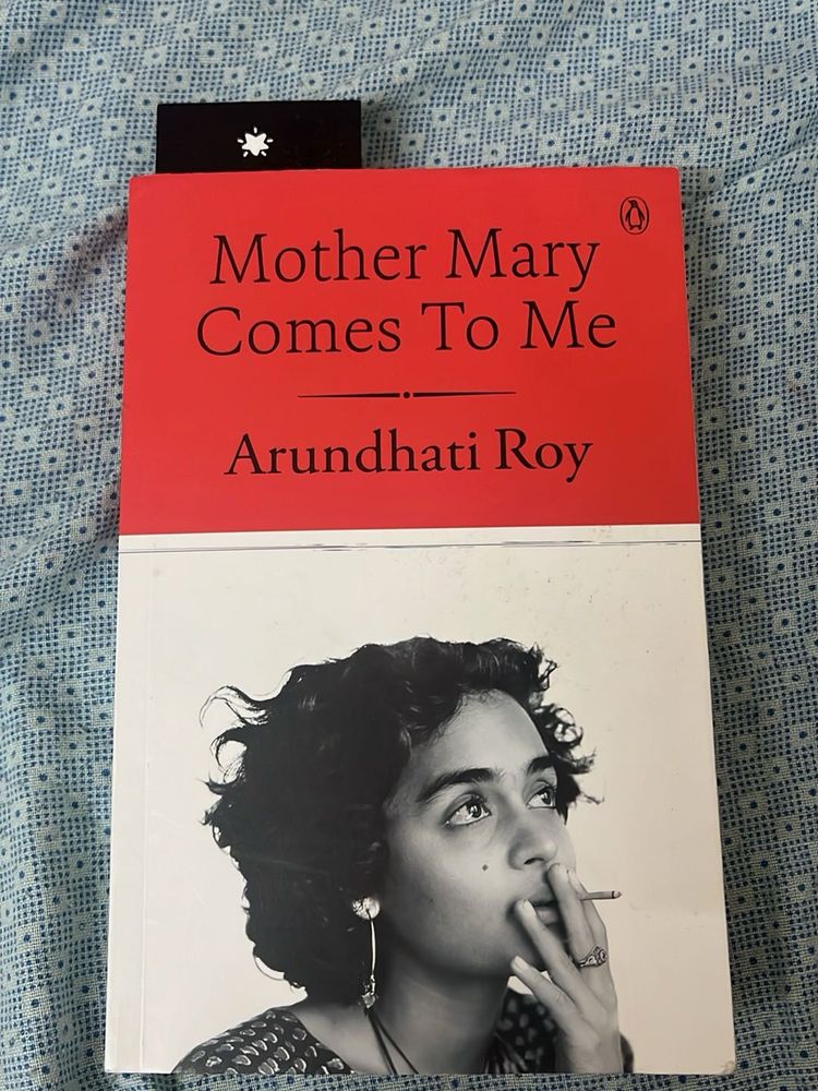 Mother Mary Comes To Me by Arundhati Roy