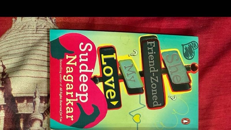I Love My Friend-Zoned She by Sudeep Nagarkar