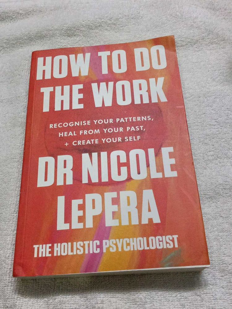 How to Do the Work by Dr. Lepera