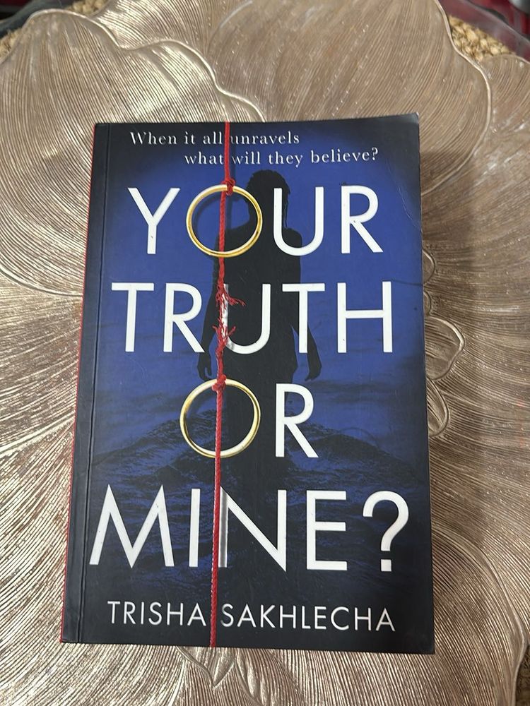 Your Truth Or Mine? by Trisha Sakhlecha