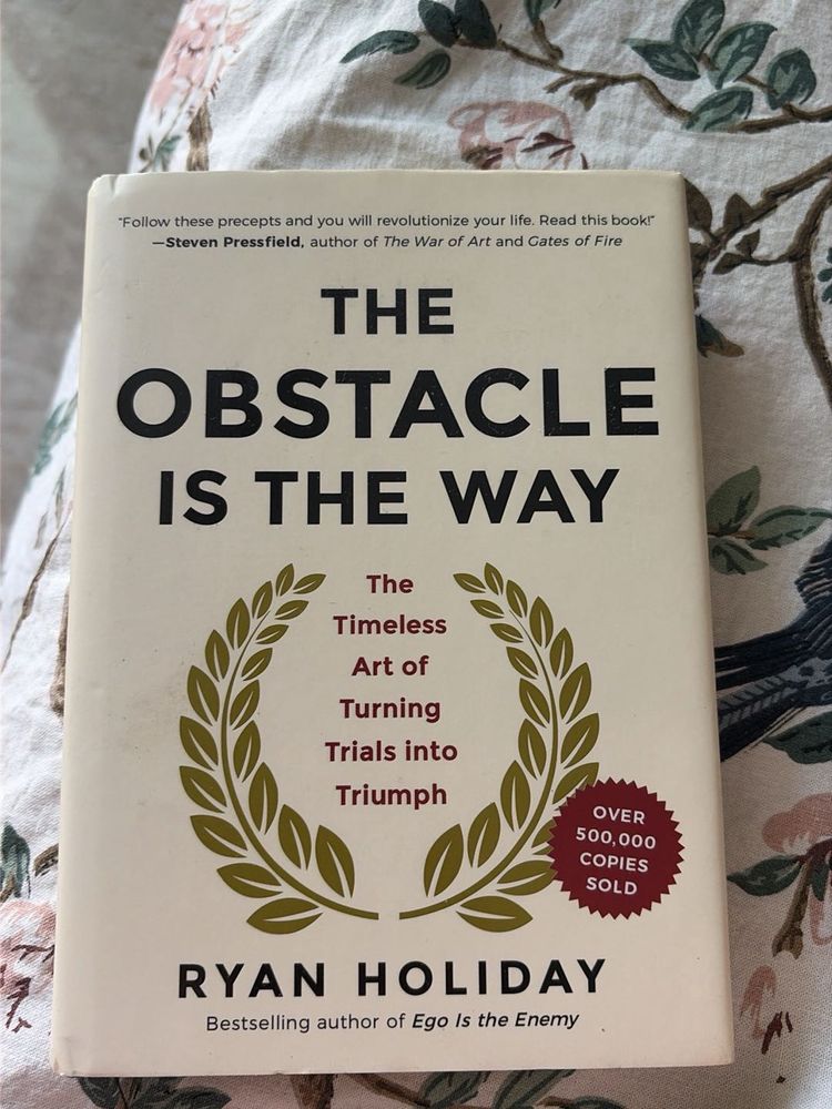 Obstacle Is The Way by Ryan Holi